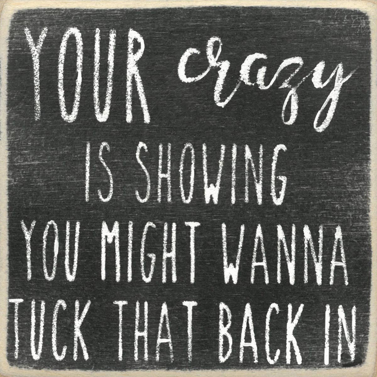 4X4-213 Crazy Is Showing