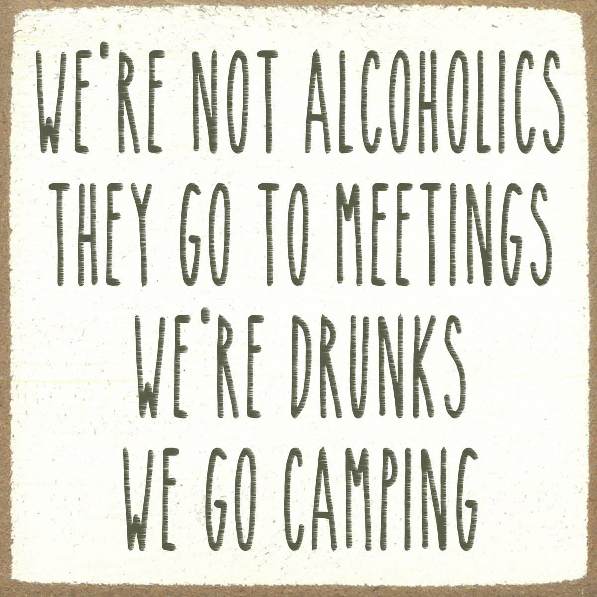 4X4-1021 We're Drunks