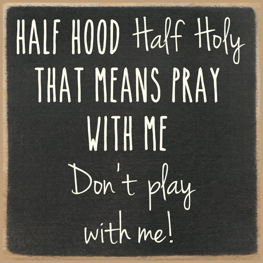 5X5-704 Half Holy