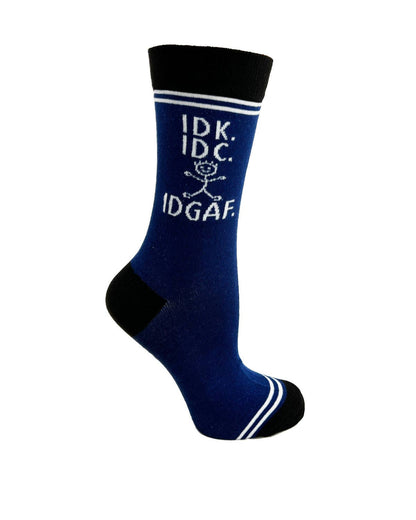 IDK. IDC. IDGAF. - Hey Now Unisex Crew Socks