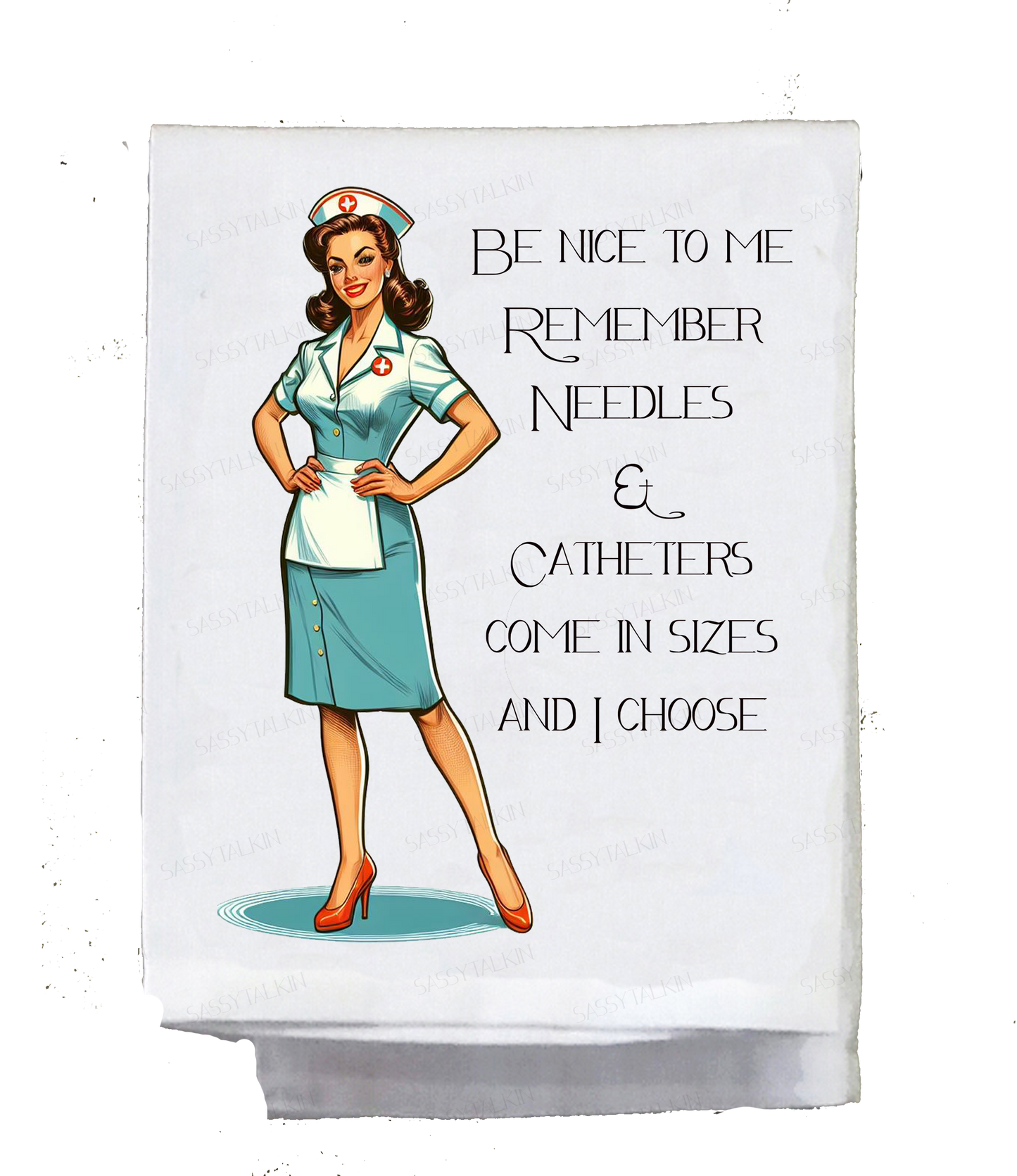 Be nice to me remember needles & catheters