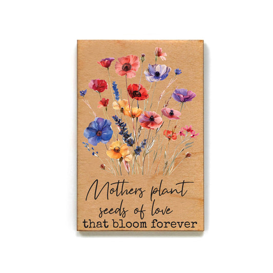 Mothers Plant Seeds Of Love That Bloom Mothers Day Magnets