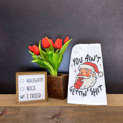 You Ain't Getting Funny Santa Christmas Tea Towels - 2025