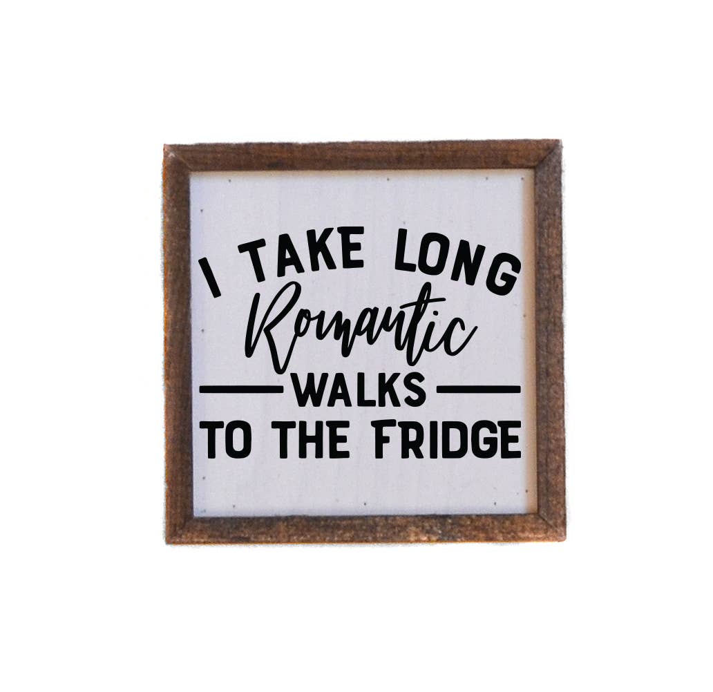 6x6 Long Romantic Walks Funny Valentines Day Sign