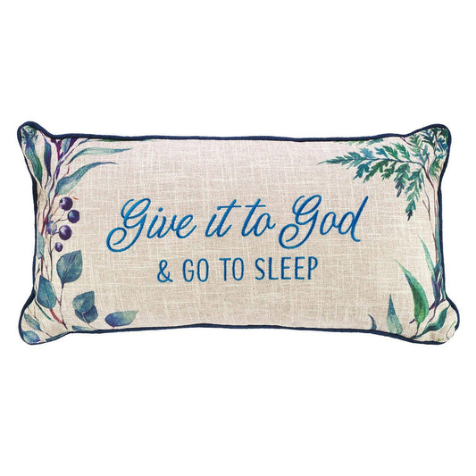 Pillow Oblong Give it to God